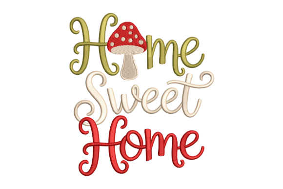 Home Sweet Home Mushroom Embroidery Design